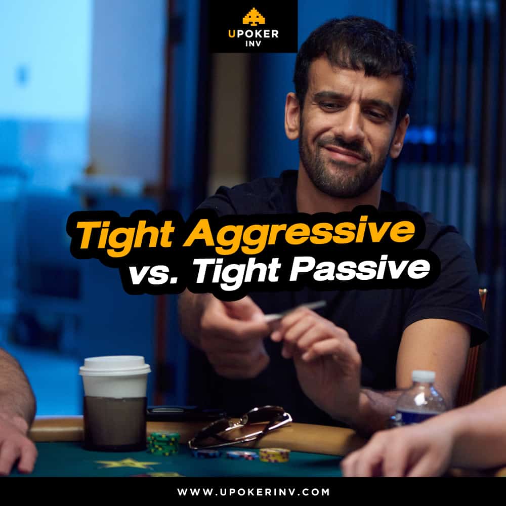 Tight Aggressive Vs Tight Passive